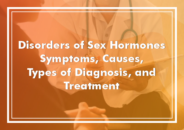 treatment options for disorders of sex hormones