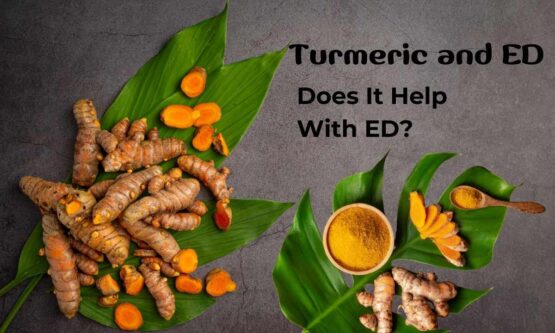 Turmeric and ED: Does It Help With ED?